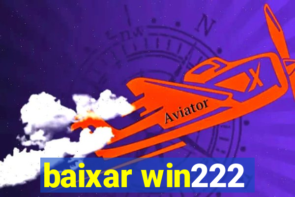 baixar win222